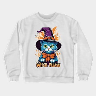 Witch Please Crewneck Sweatshirt